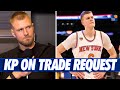 Why Did Kristaps Porzingis Request A Trade From The New York Knicks? | Full Story