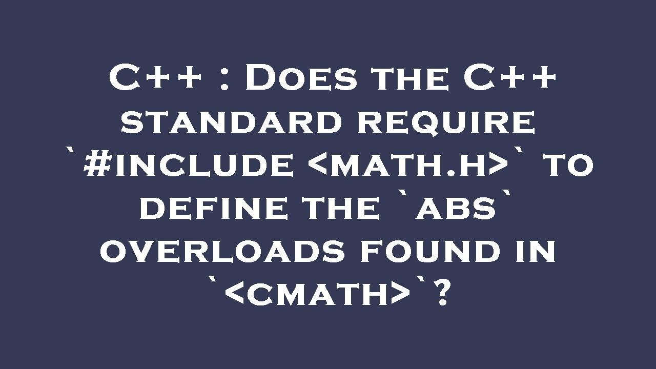 C++ : Does the C++ standard require `#include math.h ` to define the ...