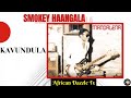 Smokey Haangala Kavundula - Zambian music |  Zambian music 2020 |  African music traditional