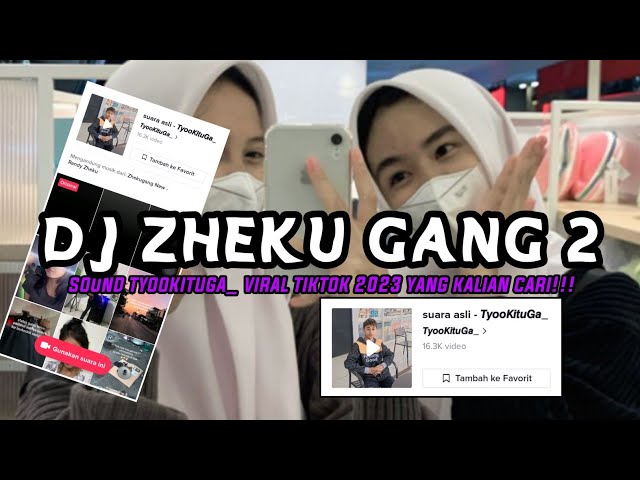 DJ ZHEKU GANG 2 RANDY ZHEKU SOUND 𝙏𝙮𝙤𝙤𝙆𝙞𝙩𝙪𝙂𝙖_VIRAL TIKTOK TERBARU 2023 YANG KALIAN CARI ! class=