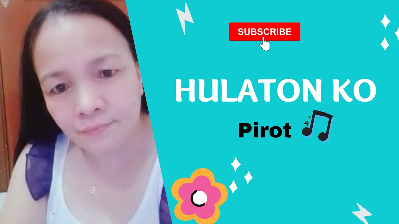 HULATON KO Best Opm Song by  Pirot Ilonggo Song Lyrics