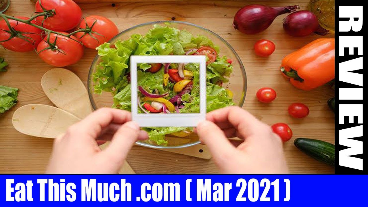 Eat This Much (March 2021) This Is For The Ones