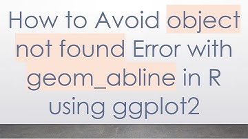 How to Avoid object not found Error with geom_abline in R using ggplot2
