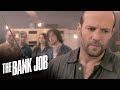 'They're On To Ya' | The Bank Job