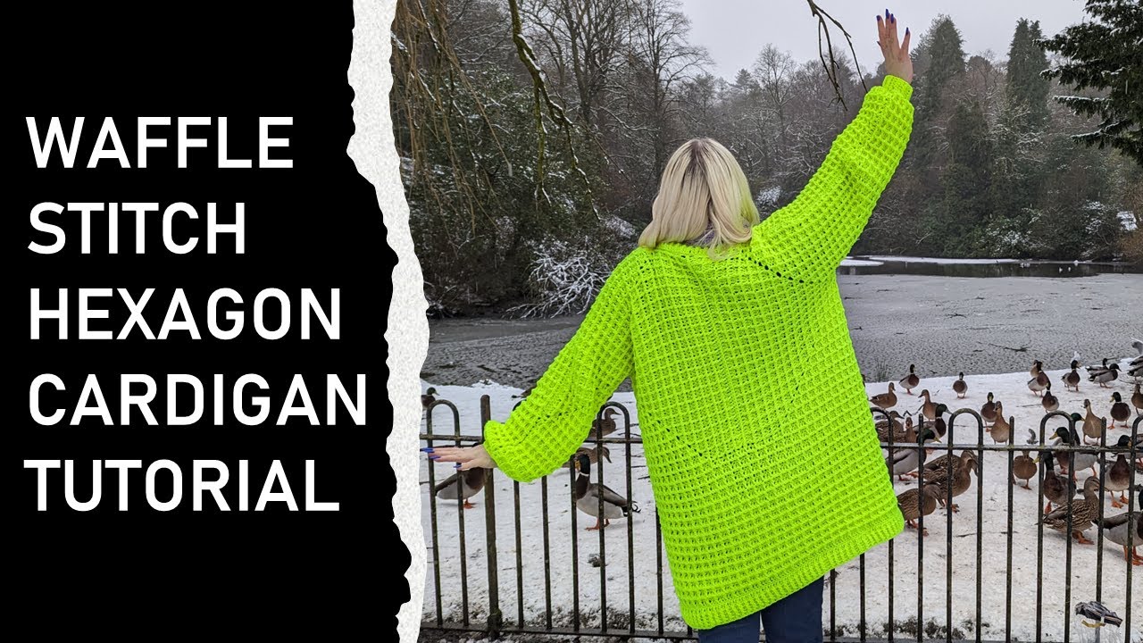 Waffle stitch hexagon cardigan - full tutorial! - YouTube