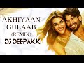 Akhiyaan gulaab remix shahid kapoor kriti sanon  mitraz dj deepakk 2024