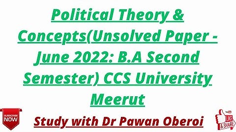 Political Theory & Concepts(Unsolved Paper - June 2022: B.A Second Semester) CCS University Meerut