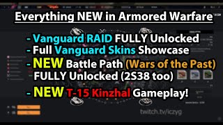 [Armored Warfare] NEW Wars of the Past Battle Path FULL Unlocks + Vanguard Raid + NEW T-15 Gameplay!