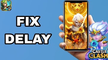 How To Fix And Solve Delay On Castle Clash App | Final Solution