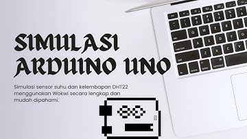 Simulasi Sensor Suhu dan Kelembapan DHT22 Arduino Uno di Wokwi | Tutorial Lengkap + Source Code