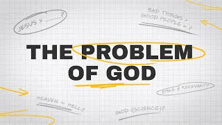 The Problem of God | Week 5