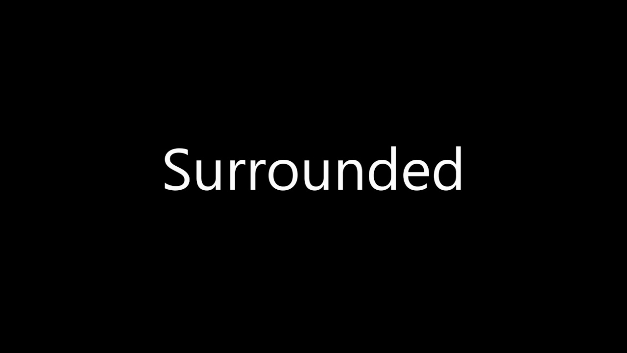 Surrounded - YouTube