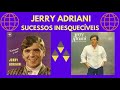 Jerry Adriani - Volume 1 - Pra Sempre - Sucessos inesquecíveis - Imagens não Autorais.