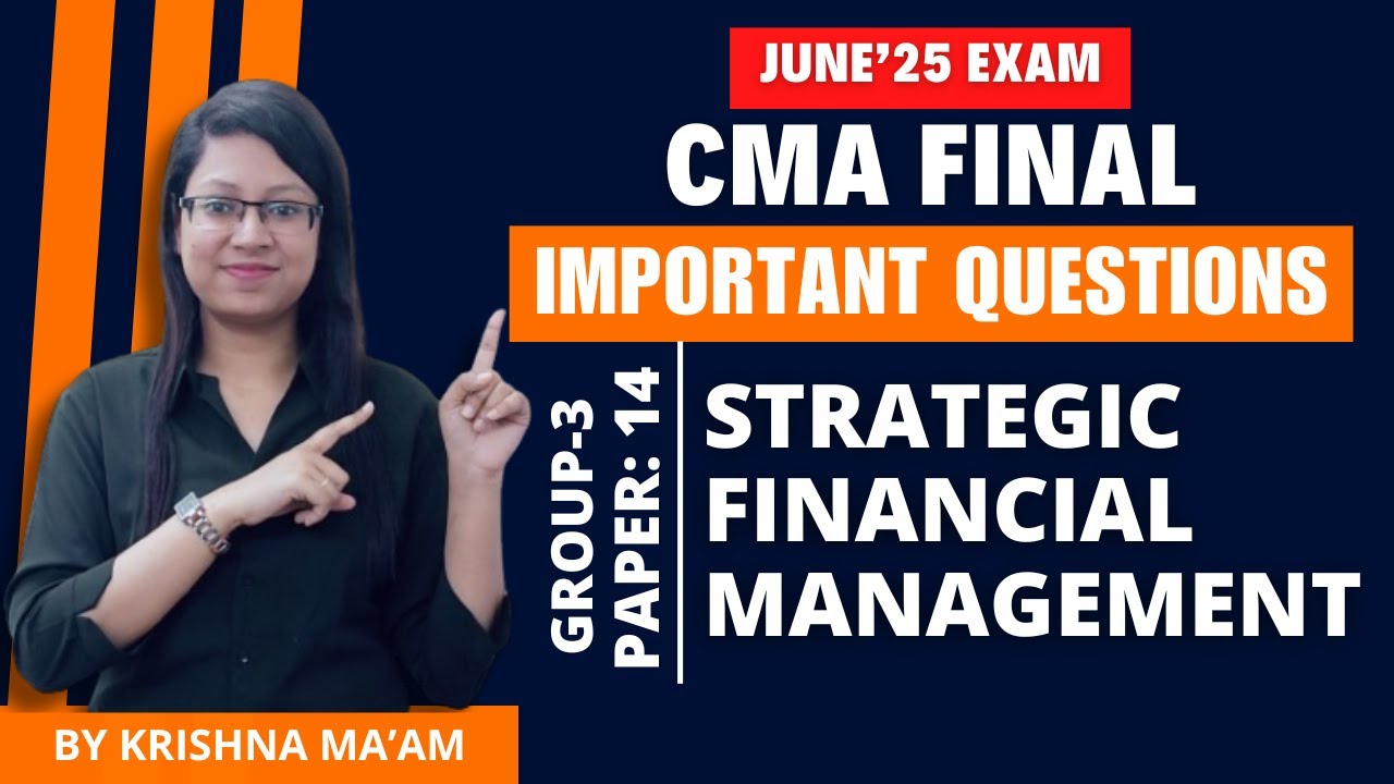 CMA FINAL Strategic Financial Management Important Qns. || JUNE 25 ...