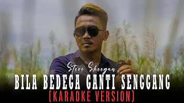 Bila Bedega Ganti Senggang - Steve Sheegan (Karaoke Version)