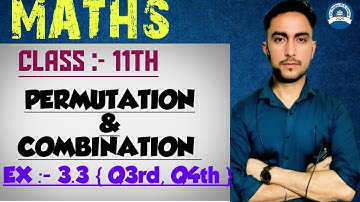 Class - 11th Ex :- 7.3 { Q3rd & Q4 } CH - 7  Permutation & Combination ( क्रमचय और संचय)NCERT  BOOK 