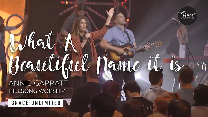 What A Beautiful Name it is - Annie Garratt - Hill...