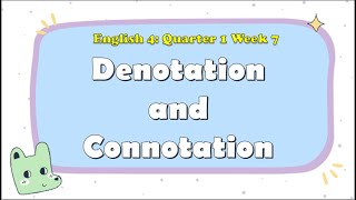English 4: Denotation and Connotation| Quarter 1 Week 7 ||MaamCee TV