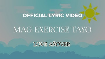 Love Añover - Mag-Exercise Tayo (Official Lyric Video)