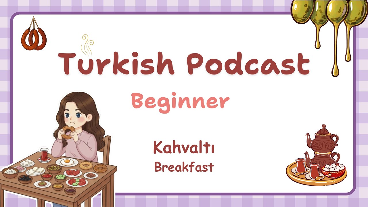 Sub/PDF) Turkish Podcast for Beginners 02: Türk Kahvaltısı | Turkish Breakfast 🫒🍞