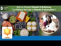 Role of Healthy Fats for Vitamin D absorption|Vitamin D deficiency-Dr.Surekha Tiwari|Doctors&#39; Circle
