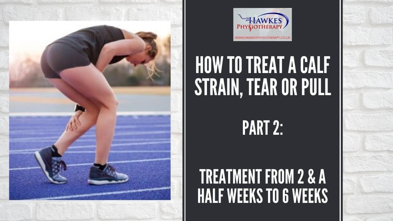 How to treat a calf strain, tear or pull. Part 2