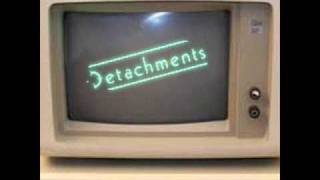 Detachments // I Dont Want To Play (2010)