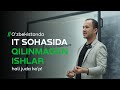 O&#39;zbekistonda IT sohasida qilinmagan ishlar hali juda ko&#39;p! | Botir Ziyatov