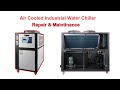 Air cooled industrial water chiller repair  maintinance aircooled industrial chillerfully4hvac