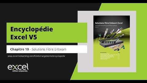 Encyclopédie de Excel V5 - Solutions Fibre Enbeam