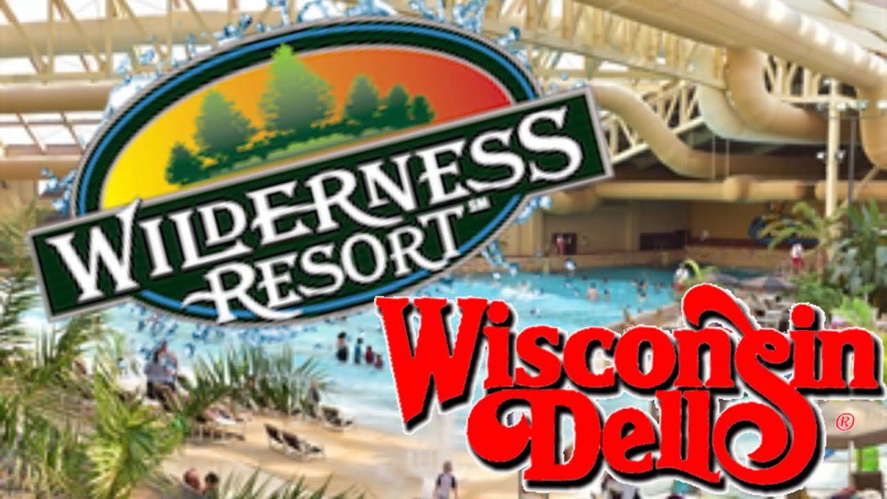 WILDERNESS RESORT & WATER PARK WISCONSIN Dells YouTube