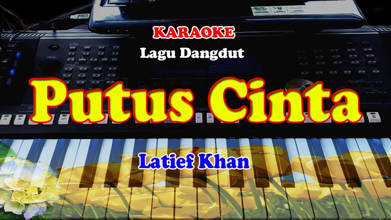 Lagu Dangdut - PUTUS CINTA - KARAOKE