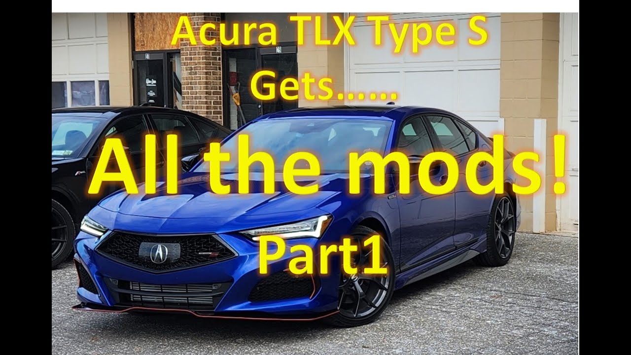 TLX Type S with all the mods - YouTube