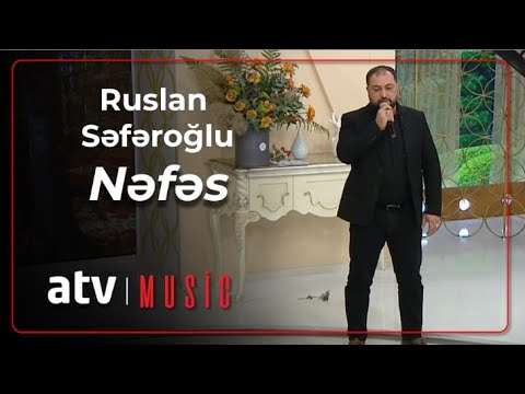 Ruslan Səfəroğlu - Nəfəs