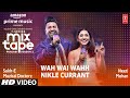 Wah wainikle curranttseries mixtape punjabi season 2 neeti m sukhe  abhijit v radhika vinay