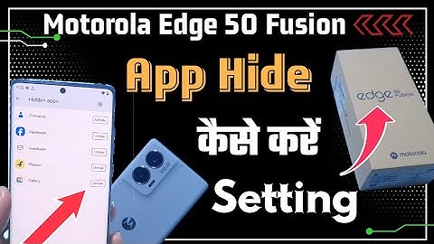 Motorola edge 50 fusion hide apps setting.? | how to app hide in moto edge 50 fusion