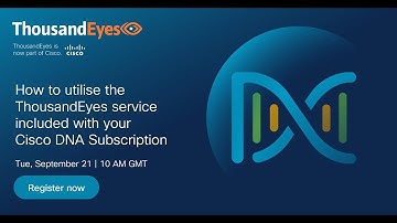 Live Webinar- Cisco ThousandEyes Internet and Cloud Intelligence