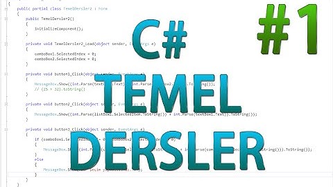 C# Temel Bilgiler - Çok Kullanılan Basit Değişkenler(int,String,Double)