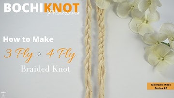 Mastering Macrame Braids With 3 And 4 Ply Techniques