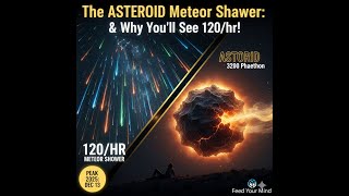 The ASTEROID Meteor Shower: 3200 Phaethon & Why You'll See 120/hr!
