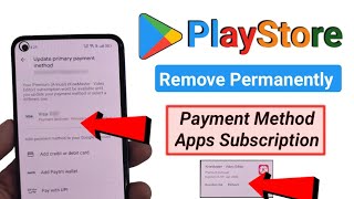 How to remove payment method and subscription in Google PlayStore 2023