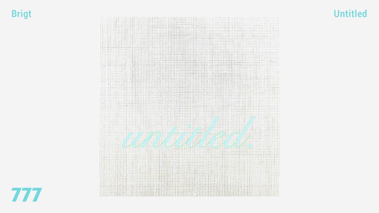 Watch Brigt - Untitled on YouTube Watch Brigt - Untitled on YouTube