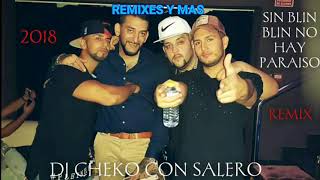 SIN BLIN BLIN NO HAY PARAISO MONCHO CHAVEA, ORIGINAL ELIAS, OMAR MONTES REMIX DJ CHEKO CON SALERO