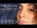 Willie de Cuba - Imprescindible (Feat.Elinyer)