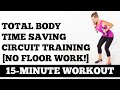 16-Minute Total Body Time Saving Standing Strength Circuit [Floor Work Free!] Workout