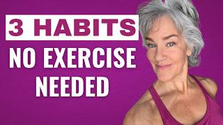 3 Non-exercise Ways To Improve Body Composition After 50