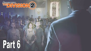 The Division 2 - Walkthrough Part 6 Final No Commentary [HD 1080P]
