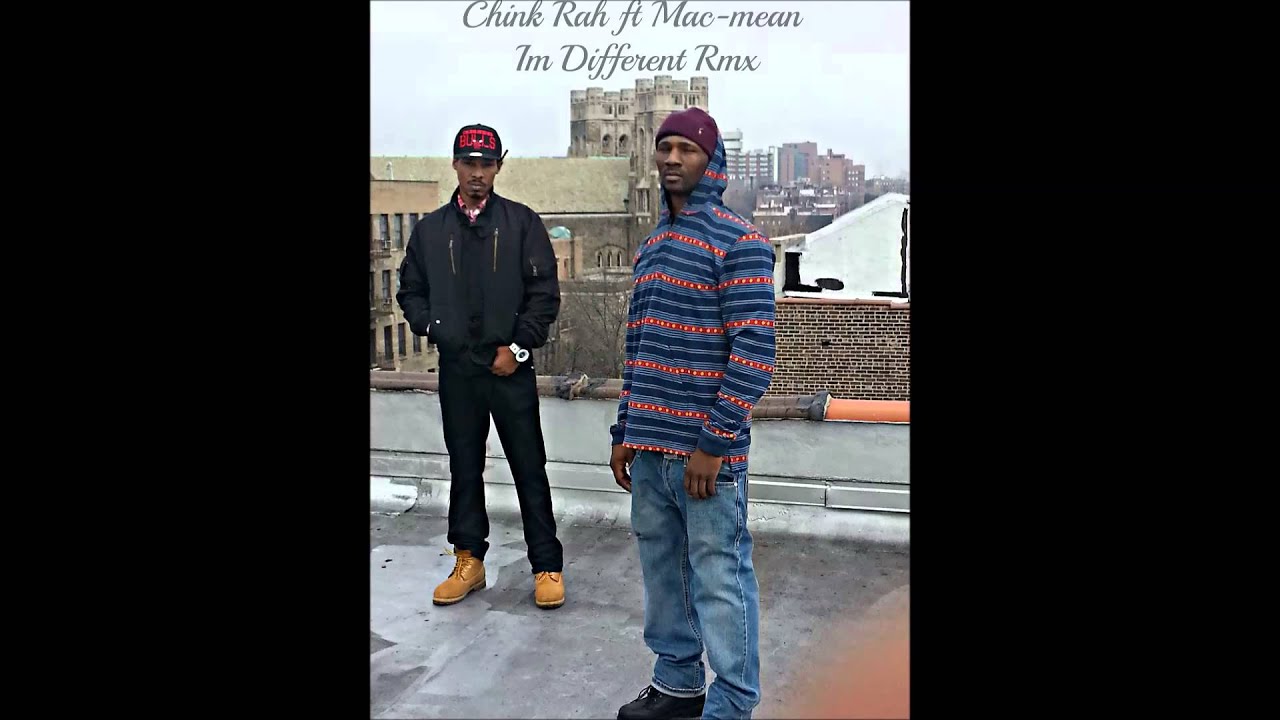 Chink Rah FT Mac-Mean - Im Different Rmx