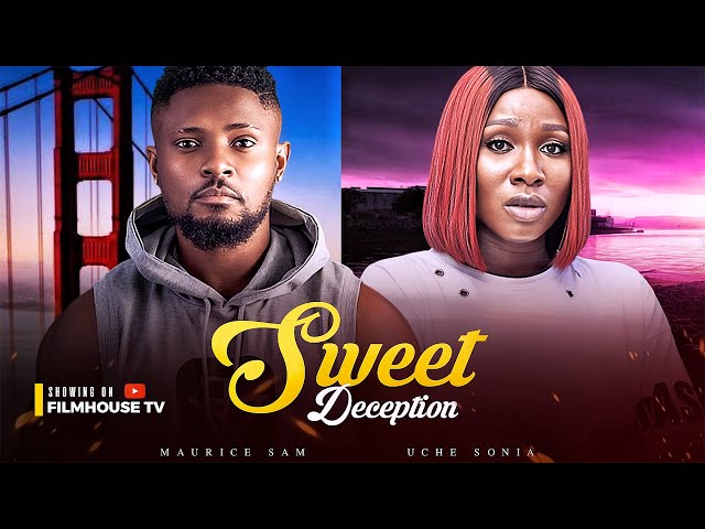 SWEET DECEPTION - Maurice Sam, Sonia Uche 2023 Nigerian Nollywood Romantic Movie class=