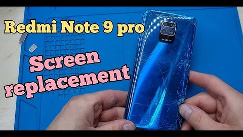 Xiaomi Redmi Note 9 Pro Lcd Screen Replacement,  How To Replace Display.